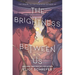 The Brightness Between Us