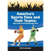 America's Sports Fans and Their Teams: Who Roots for Whom and Why