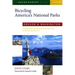 Bicycling America's National Parks: Oregon and Washington: The Best Road and Trail Rides from Crater Lake to Olympic National Park