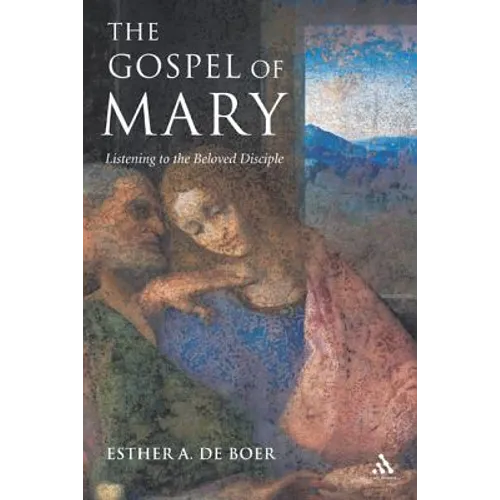 The Gospel of Mary: Listening to the Beloved Disciple