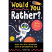Would You Rather? Outer Space Edition: Blast Off Into a Hilarious Game of Astronomical Fun