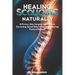 Healing Scoliosis Naturally: A Proven, Non-Surgical Approach to Correcting Spinal Deformities and Restoring Postural Balance