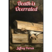 Death is Overrated