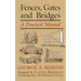 Fences, Gates & Bridges: A Practical Manual