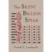 The Silent Billion Speak