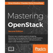 Mastering OpenStack - Second Edition: Design, deploy, and manage clouds in mid to large IT infrastructures