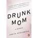Drunk Mom: A Memoir