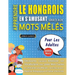 APPRENDRE LE HONGROIS EN S'AMUSANT GRÂCE AUX MOTS MÊLÉS - POUR LES ADULTES - Découvrez Comment Améliorer Son Vocabulaire Avec 2000 Mots Cachés Et S'en
