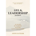 Life & Leadership Journal: 52 Weeks of Purpose, Mastery, & Self-Reflection
