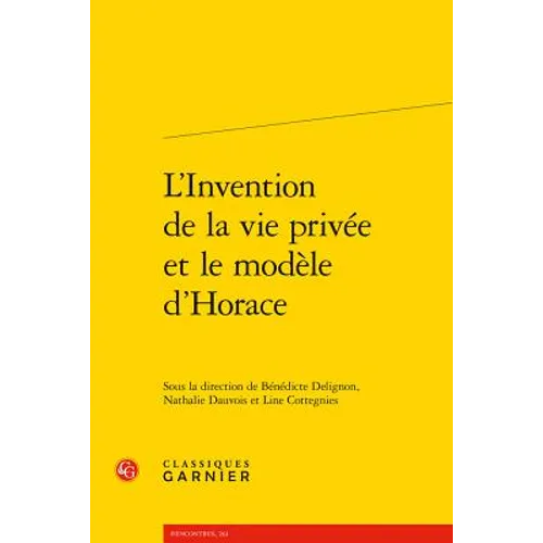 L'Invention de la Vie Privee Et Le Modele d'Horace