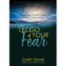 Let Go of Your Fear: Choosing to Trust Jesus in Life's Stormy Times
