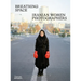 Breathing Space: Iranian Women Photographers