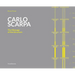 Carlo Scarpa: The Message of the Structure
