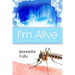 I'm Alive: A Near Death Encounter, An Out of Body Experience