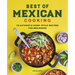 Best of Mexican Cooking: 75 Authentic Home-Style Recipes for Beginners
