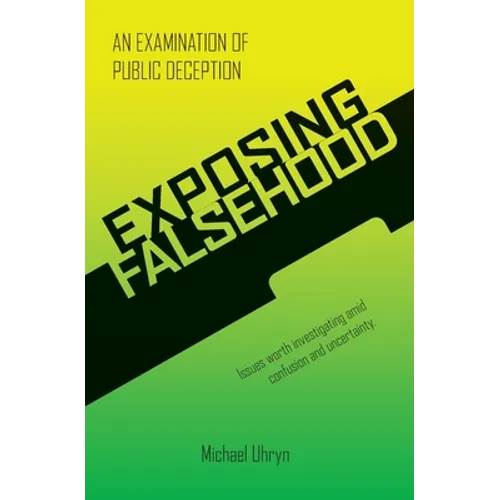Exposing Falsehood: An Examination of Public Deception