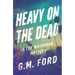 Heavy on the Dead