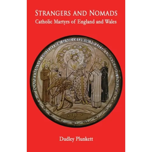 Strangers and Nomads: Catholic Martyrs of England and Wales