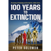 100 Years to Extinction: The Tyranny of Technology and the Fight for a Better Future