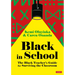 Black in School: The Black Teacher's Guide for Surviving the Classroom