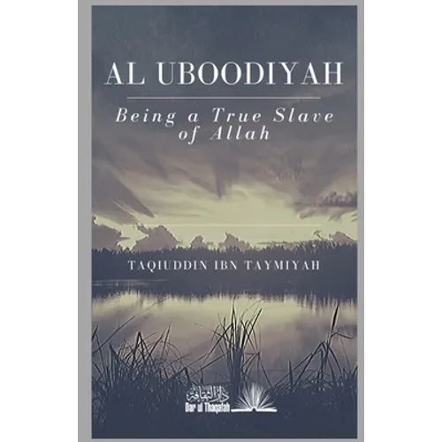 Al Uboodiyah - Being a true Slave of Allah
