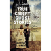 True Creepy Ghost Stories: Ghosts Demons Hauntings & Monsters