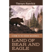 Land of Bear and Eagle: A Home in the Kodiak Wilderness