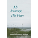 My Journey, His Plan