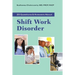 20 Questions and Answers about Shift Work Disorder: .