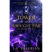 The Tower of Wrought Time: The Bornbane Series