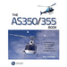 The AS 350/355 Book