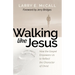 Walking Like Jesus: Studies in the Character of Christ