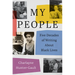 My People: Five Decades of Writing about Black Lives