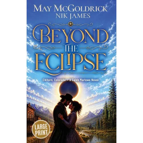 Beyond the Eclipse: He's spent his whole life running. She's the one thing he can't outrun...