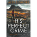His Perfect Crime