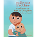 The Gingerbread Brother El Hermanito de Pan de Jengibre: English and Spanish