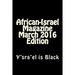 African-Israel Magazine March 2016 Edition: Y'sra'el is Black