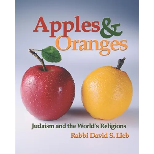 Apples and Oranges: Judaism and the World's Religions