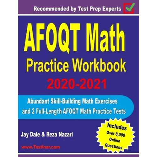 AFOQT Math Practice Workbook 2020-2021: Abundant Skill-Building Math Exercises and 2 Full-Length AFOQT Math Practice Tests