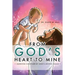 From God's Heart To Mine