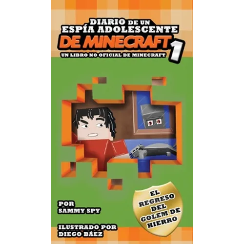 DIARIO DE UN ESPÍA ADOLESCENTE De Minecraft 1