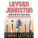Leysen Johnston Advertising: How We Ran A Boutique Agency 1972 - 1990: How We Ran A Boutique Agency 1972 - 1990