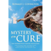 Mystery of the Cure: The Intermittent Fasting Revelation How Science and the Bible Have Uncovered the Mystery of Good Health and Weight Los