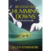 Beyond the Humming Downs