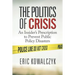 The Politics of Crisis: An Insider's Prescription to Prevent Public Policy Disasters