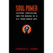 Soul Power: Culture, Radicalism, and the Making of a U.S. Third World Left