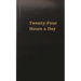 Twenty-Four Hours a Day