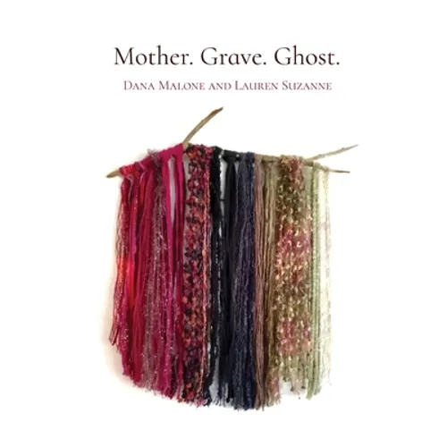 Mother. Grave. Ghost.