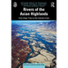 Rivers of the Asian Highlands: From Deep Time to the Climate Crisis