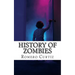 History of Zombies